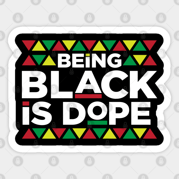 Being Black is Dope, African American, BLM, Black Pride Sticker by UrbanLifeApparel